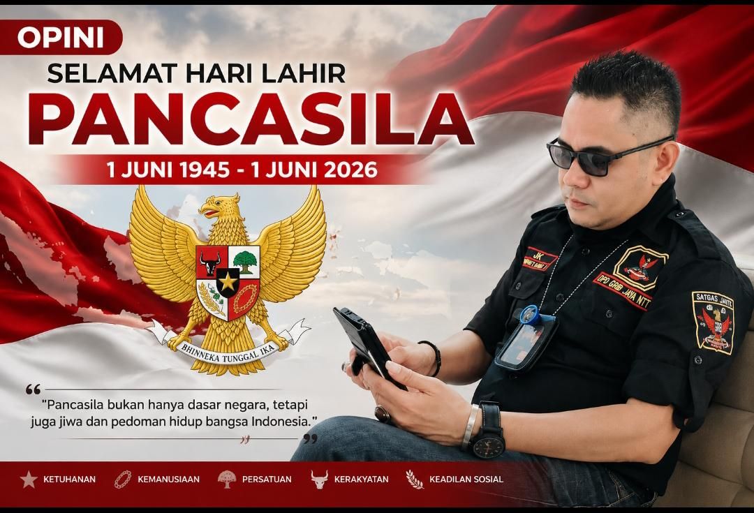 Hari Lahir Pancasila 1 Juni 1945 – 1 Juni 2026: Saatnya Mengakhiri Politik Nepotisme dan Kemiskinan yang Diwariskan di NTT
